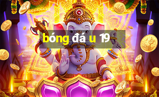 bóng đá u 19