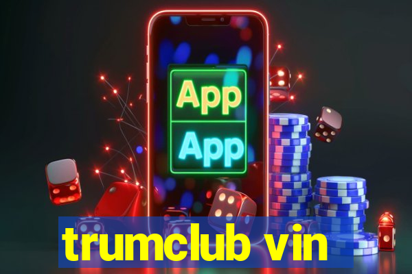 trumclub vin