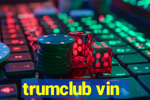 trumclub vin