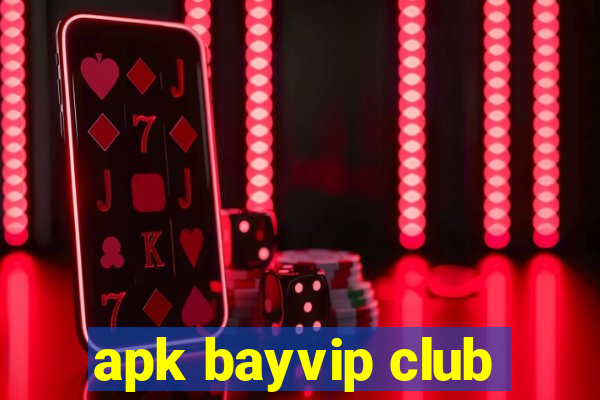 apk bayvip club