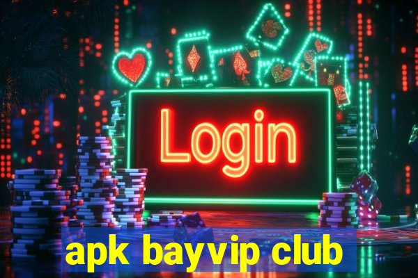 apk bayvip club