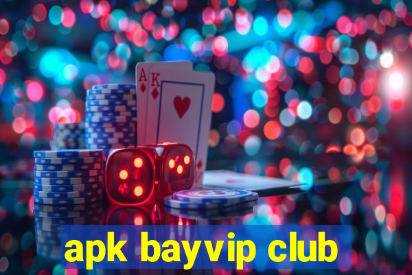 apk bayvip club