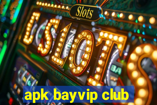 apk bayvip club