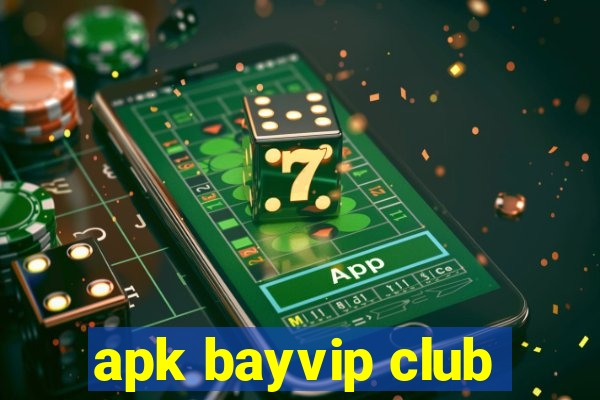 apk bayvip club