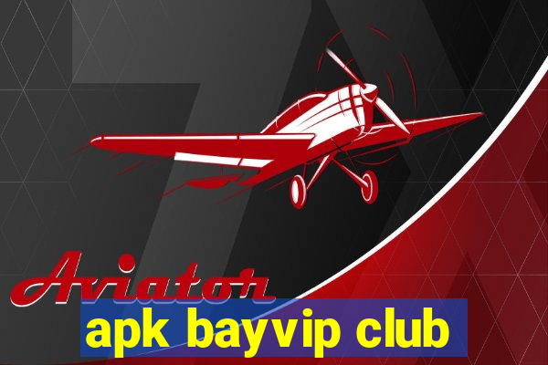 apk bayvip club