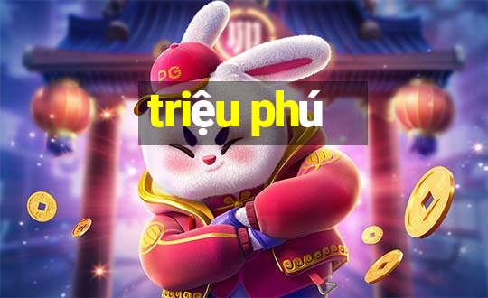 triệu phú