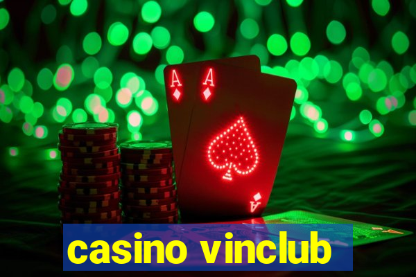 casino vinclub