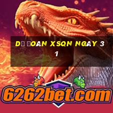 Dự đoán XSQN ngày 31