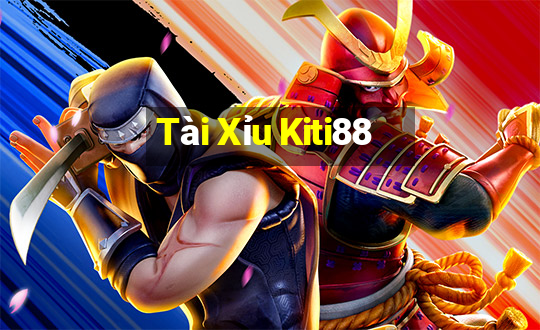 Tài Xỉu Kiti88