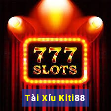 Tài Xỉu Kiti88