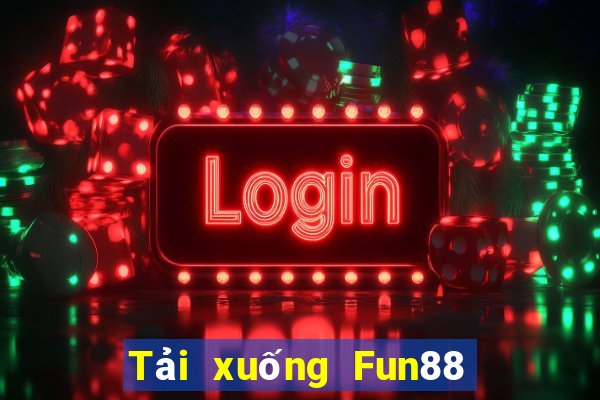 Tải xuống Fun88 đặc biệt