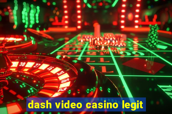 dash video casino legit