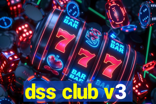 dss club v3