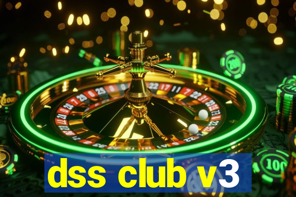 dss club v3