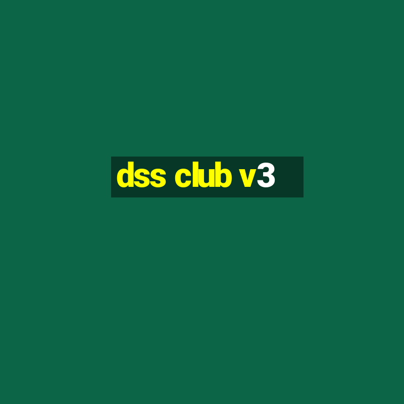 dss club v3