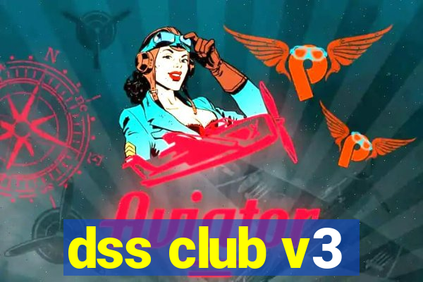 dss club v3