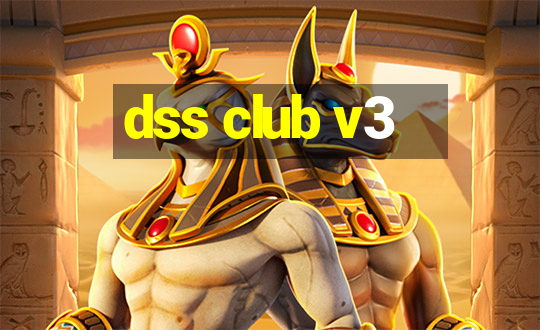 dss club v3