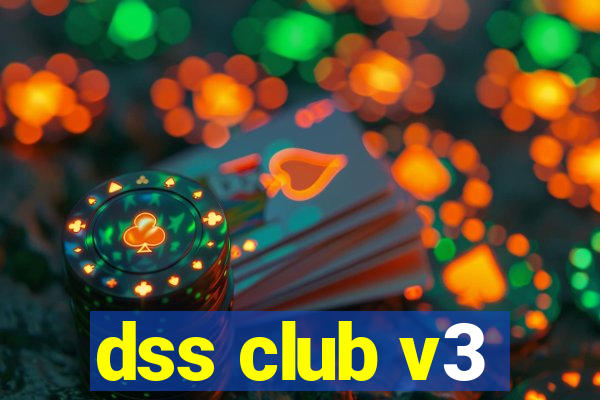 dss club v3