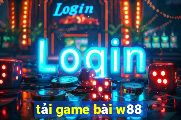 tải game bài w88