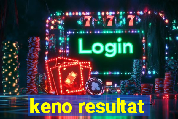 keno resultat