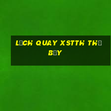 Lịch quay XSTTH thứ bảy