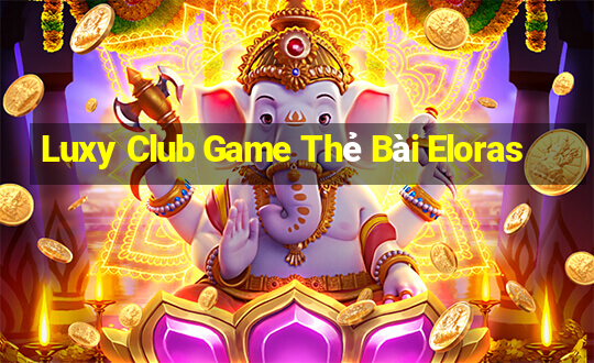 Luxy Club Game Thẻ Bài Eloras