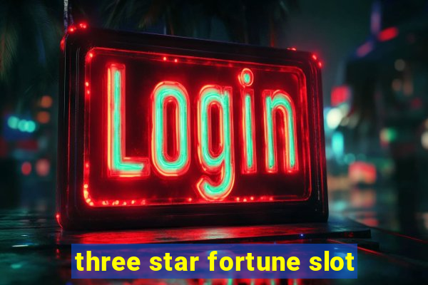 three star fortune slot