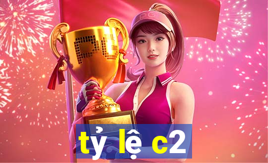 tỷ lệ c2