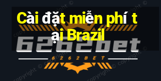 Cài đặt miễn phí tại Brazil