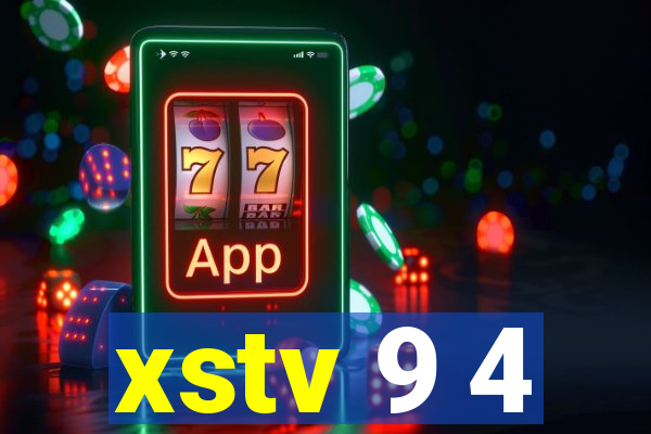 xstv 9 4