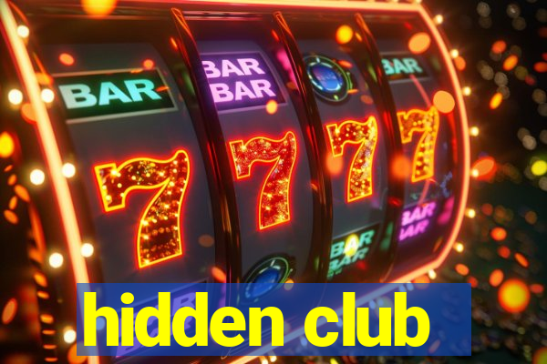 hidden club