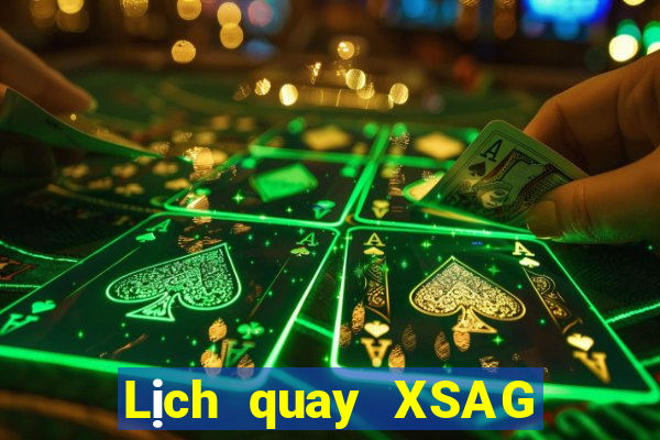 Lịch quay XSAG Thứ 7