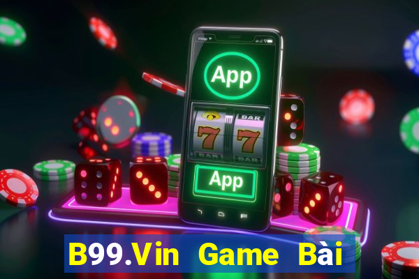 B99.Vin Game Bài Xì Dách