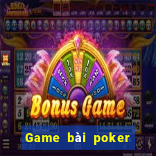 Game bài poker trực tuyến