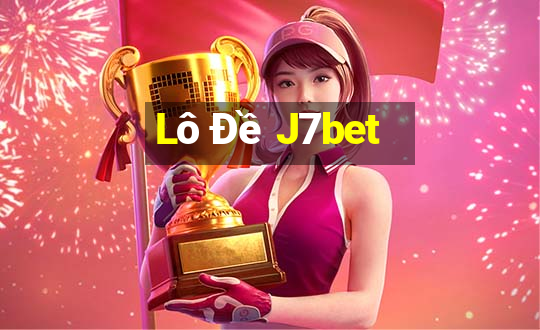 Lô Đề J7bet