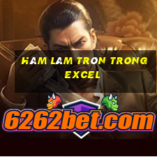 hàm làm tròn trong excel