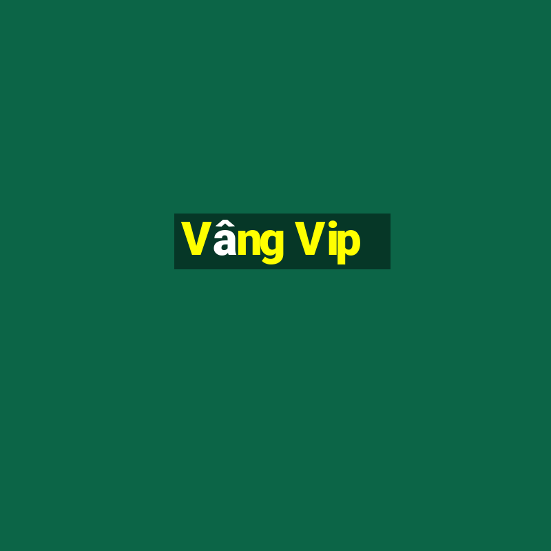 Vâng Vip