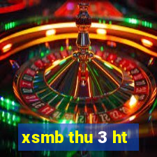 xsmb thu 3 ht