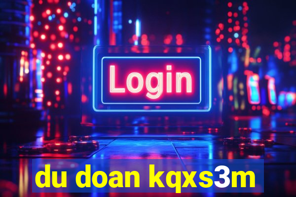 du doan kqxs3m