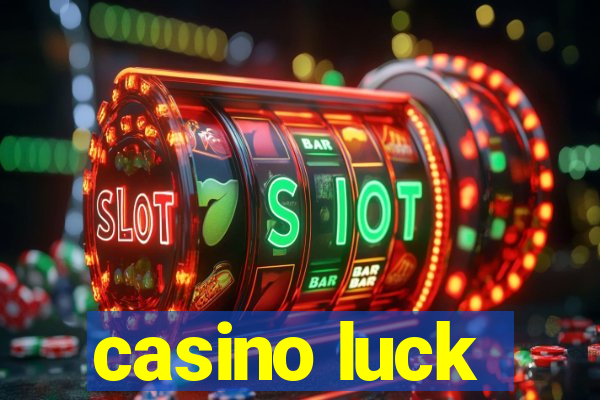 casino luck