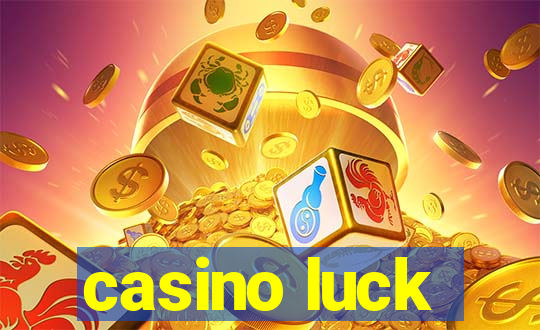 casino luck