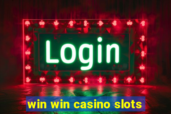 win win casino slots