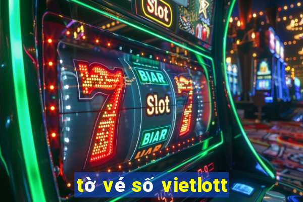 tờ vé số vietlott