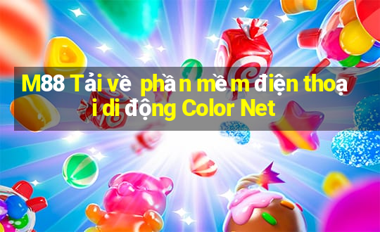 M88 Tải về phần mềm điện thoại di động Color Net