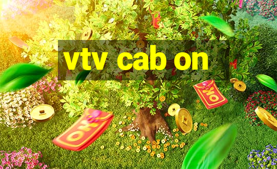 vtv cab on