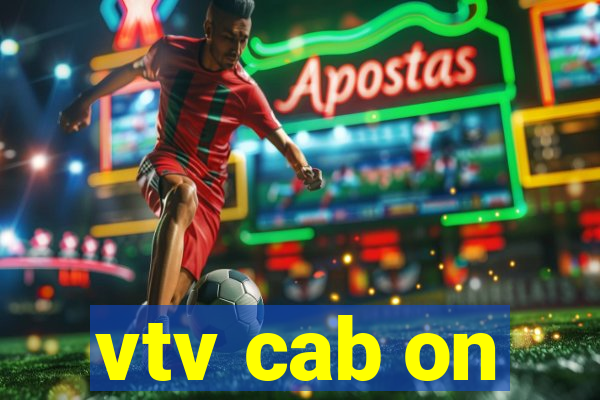 vtv cab on