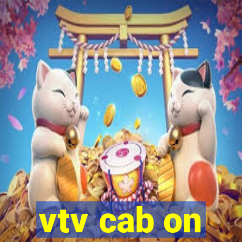 vtv cab on