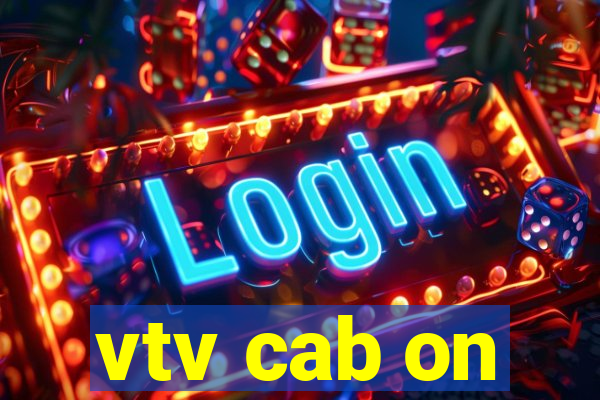 vtv cab on