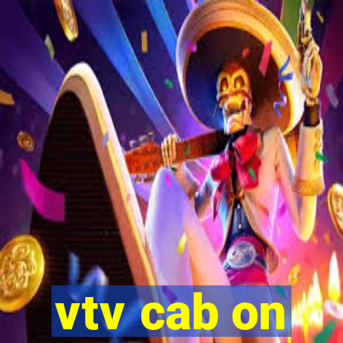 vtv cab on