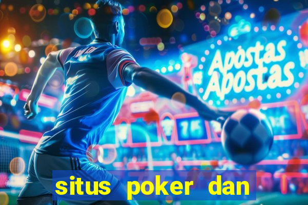 situs poker dan slot online